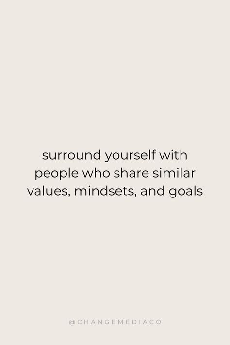 "Surround yourself with people who share similar values, mindsets, and goals." #1 Marketing Membership for Entrepreneurs | Small business marketing help and real estate marketing at ChangeMediaCo.com Success Quotes, Motivational Quotes, Positive Quotes, Inspirational Quotes, entrepreneur quotes, girl boss quotes, CEO quotes Daily Success Quotes, People Envy Your Success, Business Minded Women Quotes, Quotes About Business Women, Business Professional Quotes, Handle Business Quotes, Positive Quotes For Business Motivation, Motivational Quotes For Success Real Estate, Becoming Successful Quotes