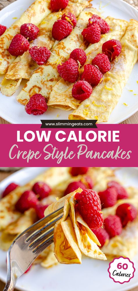 Delicious Low Calorie Crepe Style Pancakes - great with fresh raspberries and a little juice and zest of lemon. Low Calorie Crepes Healthy, Crepes Low Calorie, Healthy Low Cal Pancakes, Low Calorie Crepe Recipe, Low Cal Crepe Recipe, Healthy Crepe Recipe Low Calorie, Low Calorie Filling Breakfast Ideas, Best Low Calorie Breakfast, Low Carb Pancakes Easy