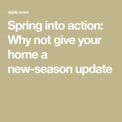 Spring into action: Why not give your home a new-season update Spring Into Action, Winter Days, Home A, Daily Mail, Treat Yourself, To Leave, Interior Design, Design