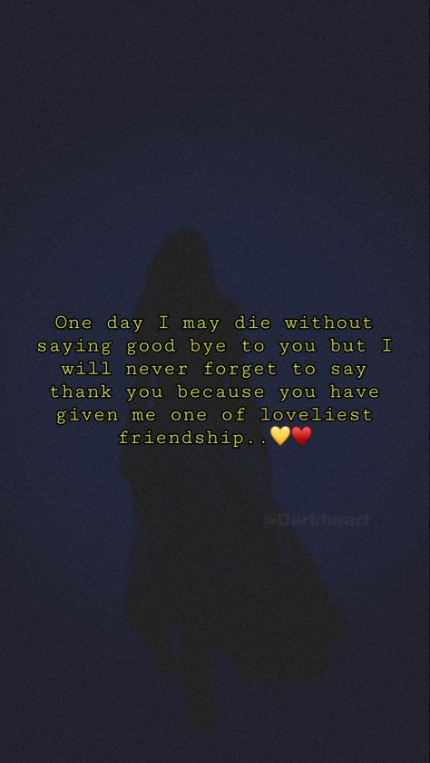 Last Bye Quotes, Bye Forever Quotes, How To Say Good Bye To Someone You Love, Best Friend Forgets You Quotes, How To Say Bye To Your Best Friend, Good Bye Message, Good Bye To Everyone Quotes, I Will Never Forget You Best Friend, Good Bye Best Friend Quotes