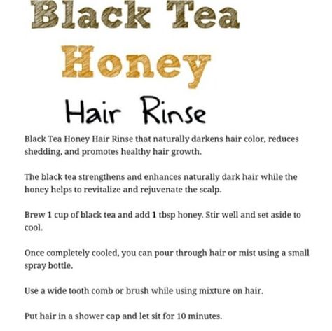 Black Tea Hair Rinse, Darken Hair Naturally, Darken Hair, How To Darken Hair, Hair Motivation, How To Grow Natural Hair, Honey Tea, Promote Healthy Hair Growth, Honey Hair