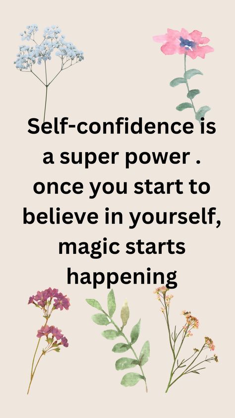 Self-confidence is your superpower. When you believe in yourself, the magic begins. Embrace your potential and watch your dreams unfold. #SelfConfidence #BelieveInYourself #Magic #Empowerment #SelfEsteem #PositiveMindset #PersonalGrowth Super Power Quotes, Mighty Girl, Believe In Yourself Quotes, When You Believe, Hand Embroidery Projects, Cute Love Quotes, Self Confidence, Positive Mindset, Self Esteem