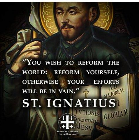 Saint Ignatius Of Loyola, Chaplet Of Divine Mercy, Quotes From Saints, Quotes Reflection, Prayers Of The Saints, Catholic Saint Quotes, Saint Ignatius, Desert Fathers, Reflection Prompts