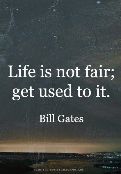 Well I cannot sleep, i had a bad tough day , I almost collapsed, today i knew that all the effort and energy i just wasted in the company, no one appreciate, no one is thinking of the company’s benefits, including the owners and the management... i think today i had just realized how much i was stupid when i think that there is a hope for changing and development... the new one has no clue what to do, he is living in a different place... he just want to change... for me i just want to be respons Life Is Not Fair, Fair Quotes, It Bill, Bill Gates Quotes, Usa Government, Go To Jail, Not Fair, Never Stop Dreaming, Friends Laughing