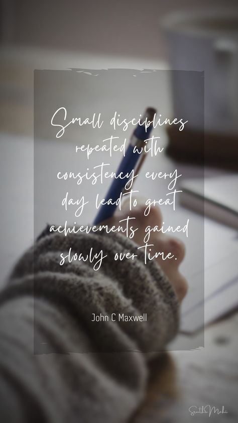 Consistency Word Of The Year, Consistency Aesthetic, Consistency Quotes, Goals 2023, John C Maxwell, Discipline Quotes, One Little Word, Quotes Wise Words, Word Of The Year