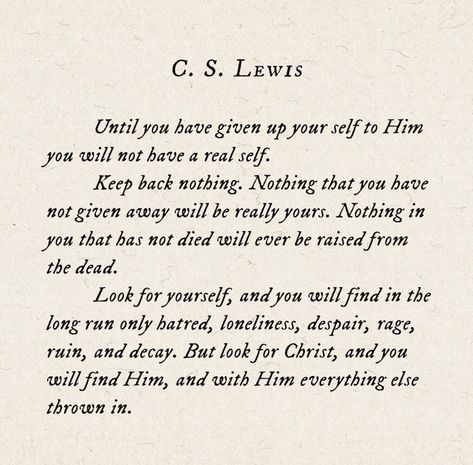 Look for Christ! Poems About Encouragement, Messages For Azul Michelle Mora About Caden William Cline, Quotes From Cs Lewis, Christian Therapy Quotes, Lds Poems, C.s. Lewis Quotes, Poems About Jesus, Short Faith Quotes, Kindness Quotes Bible