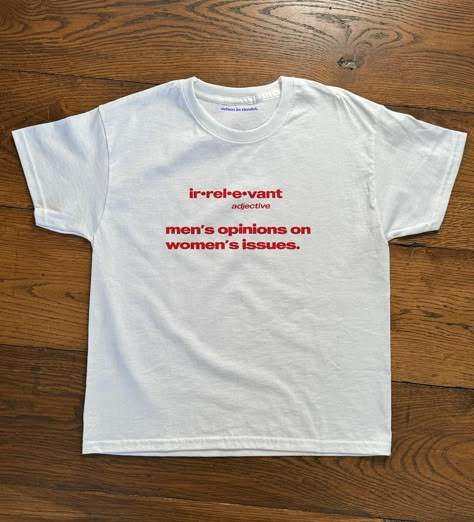 our newest design - the ‘irrelevant’ tee ☆ available on our website now. Cool Shirt Quotes, Funny Tshirts Aesthetic, Cool Tshirt Quotes, Tee Ideas Design, Weird Graphic Tees, Cool Tshirt Print Ideas, Tshirts With Text, Design T Shirts Ideas, Statement Shirt Aesthetic