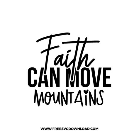 Faith Can Move Mountains Svg, Free Christian Svg, Christian Svg Files, Cross Clipart, Christian Fall, Easter Designs, Faith Can Move Mountains, Religious Crafts, Christian Images