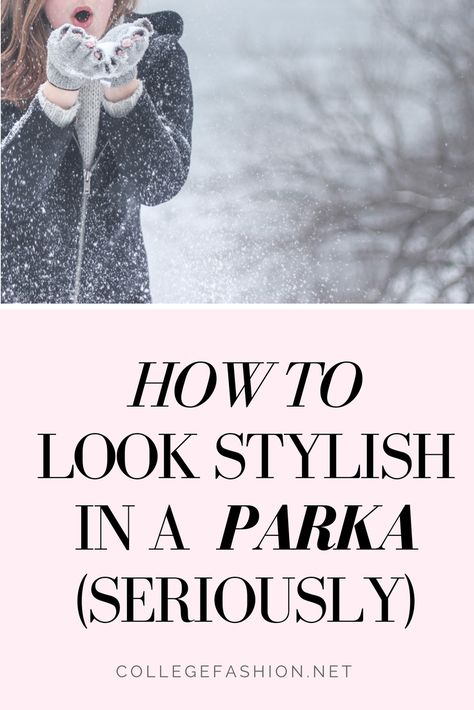 How to Wear a Parka and Still Look Fashionable (Seriously) Long Parka Outfit, Shoes For Snow, Parka Winter Outfit, Parka Outfits, Green Parka Outfit, Parka Jacket Outfit, Parka Outfit Winter, Best Parka, Warm Winter Outfits