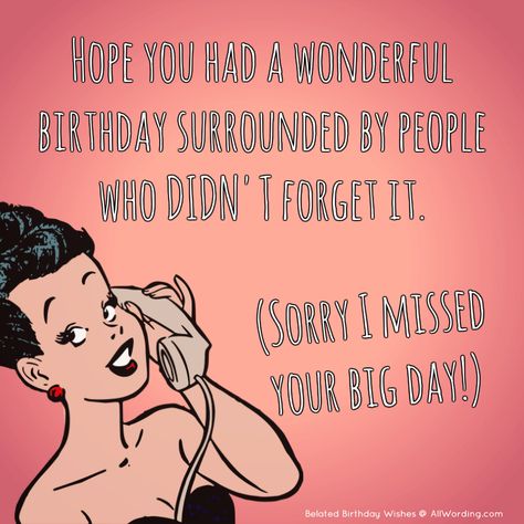 Happy Birthday Boyfriend Message, I Missed Your Birthday, Funny Belated Birthday Wishes, Belated Birthday Funny, Missed Your Birthday, Happy Birthday Posts, Cute Birthday Quotes, Birthday Message For Him, Special Occasion Quotes