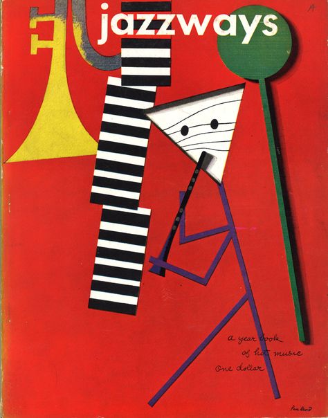 Jazzways magazine, Volume 1, 1946, with cover design by Paul Rand ~ Private Collection Paul Rand Design, International Typographic Style, Jazz Posters, History Of Graphic Design, Graphic Design History, Corporate Logo Design, Graphisches Design, Jazz Poster, New York School