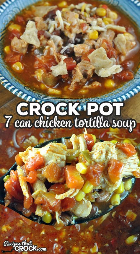 7 Can Chicken Tortilla Soup, Easy Chicken Tortilla Soup Crock Pot, Turkey Leftovers Crockpot, Can Chicken Tortilla Soup, Tortilla Soup Crock Pot, Tortilla Soup Crockpot, Soup Easy Recipes, Crock Pot Chicken Tortilla Soup, October Meals