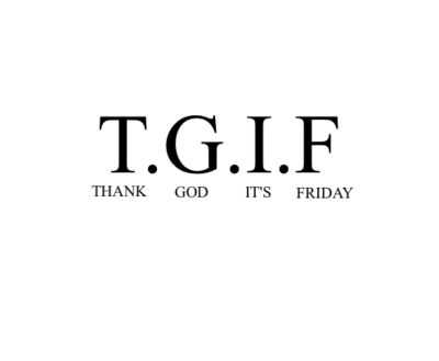 Tgif Pictures, Tgif Quotes, Family Guy Quotes, Tgif Funny, Funny Weekend Quotes, Quotes Pink, Last Friday Night, Short Instagram Captions, Its Friday