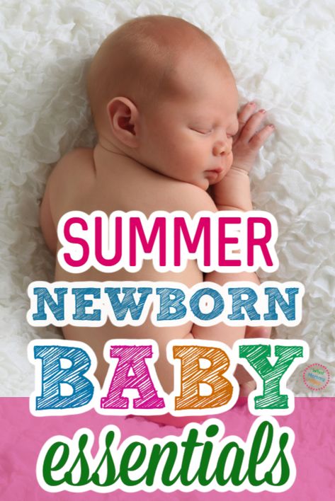 Dressing Newborn In Summer, Newborn Summer Essentials, Summer Newborn Outfits, How To Dress Newborn, New Baby Shopping List, Newborn Clothes Checklist, Fun Ways To Make Money, Newborn Baby Products, New Born Must Haves