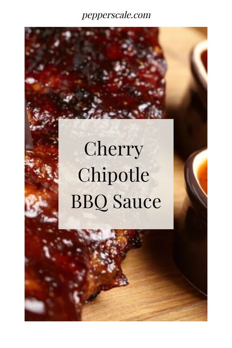 Cherry Chipotle BBQ Sauce Chipotle Bbq Sauce Recipe, Dry Rub For Steak, Chipotle Bbq Sauce, Cherry Glaze, Coffee Rub, Juicy Burger, Spicy Aioli, Bbq Games, Chipotle Peppers