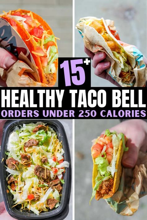 17 BEST Healthy Taco Bell Orders UNDER 250 Calories Taco Bell Taco Salad, Low Calorie Taco Bell, Healthy Taco Bell, Low Calorie Chips, Healthy Fast Food Lunch, Taco Bell Order, Low Calorie Options, 2000 Calorie Meal Plan, Low Calorie Fast Food