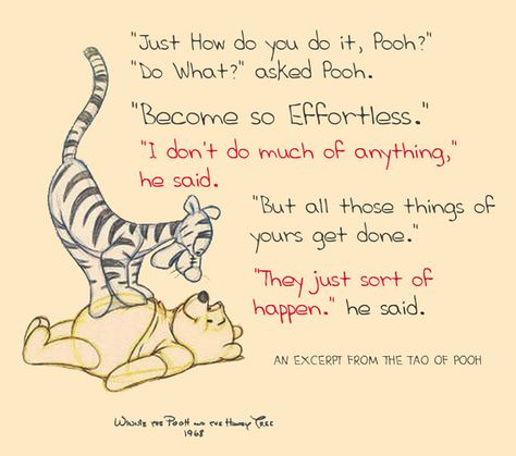 The Art of Not Trying - Wu Wei  Providence life coaching and Reiki counseling-- the-tao-of-pooh-excerpt how do you do it Tao Of Pooh Quotes, Pooh Bear Quotes, Tao Of Pooh, Wu Wei, Bear Quotes, Bear Quote, Loving Kindness Meditation, Tao Te Ching, The Tao