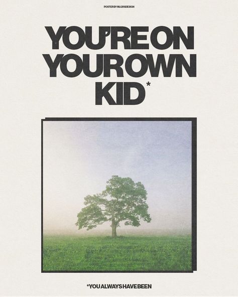 you're on your own kid by taylor swift You're On Your Own Kid, Practice Self Love, Be Kind To Your Mind, Dorm Posters, Taylor Swift Posters, You Are Important, October 21, Pinturas Disney, Taylor Swift Songs