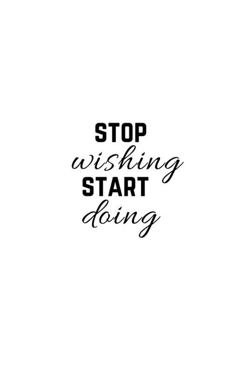 Stop Wishing Start Doing Wallpaper, Stop Dreaming Start Doing Wallpaper, Quote White Background, Financial Inspiration, Wallpapers Motivation, Crockpot Healthy Recipes, Scattered Mind, Stop Dreaming Start Doing, 21 Aesthetic