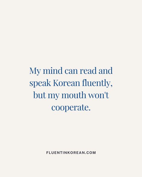 My Mind can read and speak Korean fluently but my mouth won't cooperate 🗣️ Follow @hifluentinkorean for more Korean Language and Culture 🇰🇷 #fluentinkorean #learnkorean #koreanlearning #koreanstudy #koreanlanguage #koreanlesson #koreanvocabulary #koreanwords #learningkorean #practicekorean #koreanvocab #speakkorean I Speak Fluent Korean Affirmation, Korean Speaking, Speaking Korean, Speak Korean, Korean Lessons, How To Speak Korean, Learning Korean, Korean Stuff, Korean Words