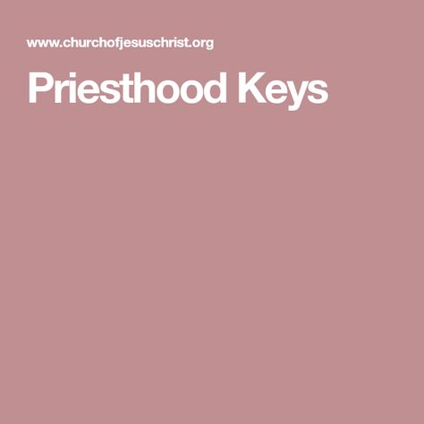 Priesthood Keys Priesthood Keys, Key Meaning, Missionary Work, Twelve Apostles, Joseph Smith, Lds Primary, John The Baptist, Relief Society, Church Ideas