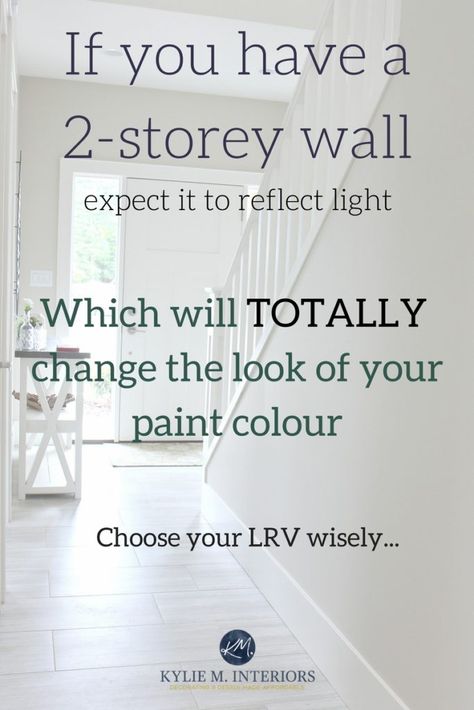 How to pick the best paint colour for a 2 storey wall or room with a large vaulted ceiling. Tips and ideas using LRV as the guide by Color Consultant and E-décor specialist Kylie M Interiors #edecor # Living Room High Ceilings, Foyer Colors, Foyer Paint Colors, Entryway Paint Colors, Entryway Paint, Living Room Large Wall, Foyer Paint, Best Wall Paint, Kylie M Interiors