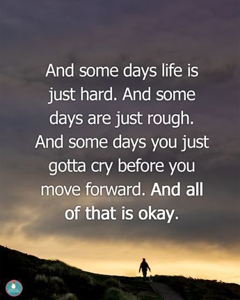 My Positive Outlooks | Some days, life is tough, and that's okay. It's alright to have rough days and shed some tears before moving forward. #ItsOkayToCry… | Instagram You Can't Be Strong All The Time, Life Feels Heavy Quotes, Some Days Are Harder Than Others, Life Is Heavy Quotes, Hardest Year Of My Life Quote, Get Through It Quotes, Not Today Quotes, Worst Day Quotes, Life Is Hard Quotes Feelings