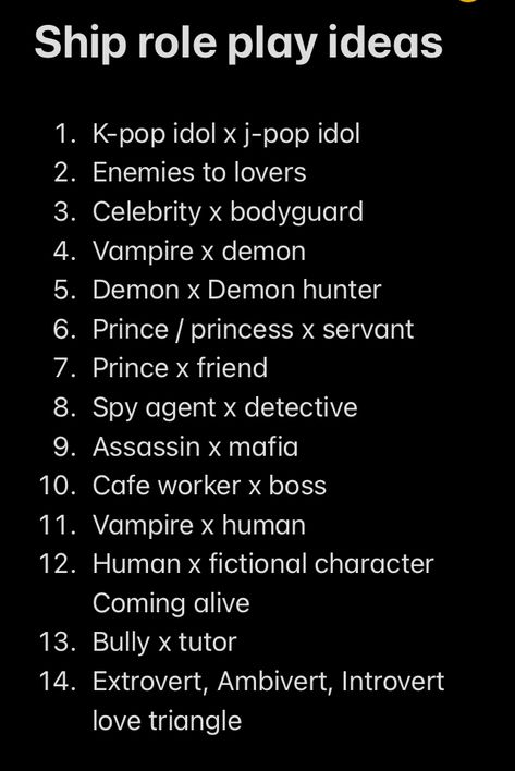 If you ever have a brain fart on what ships I hope this helps Role Play Plots Writing Prompts, Drama Rp Ideas, Best Roleplay Ideas, Halloween Roleplay Ideas, Roleplay Starter Prompts, Ship Ideas Writing, Ship Au Ideas, Character Roles In A Story, Rp Ship Ideas