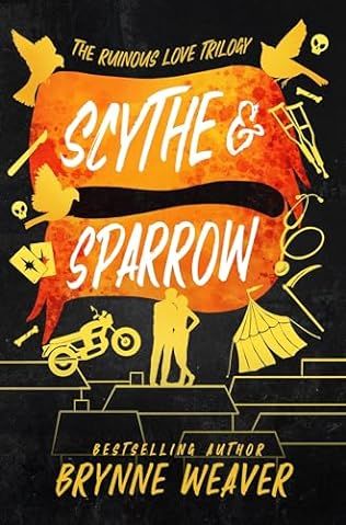 Scythe & Sparrow (The Ruinous Love Trilogy, #3) Ruinous Love Trilogy, Scythe And Sparrow Book, The Ruinous Love Trilogy, Brynne Weaver, 2025 Books, The Annihilator, New Romance Books, Books Tbr, Small Town Romance