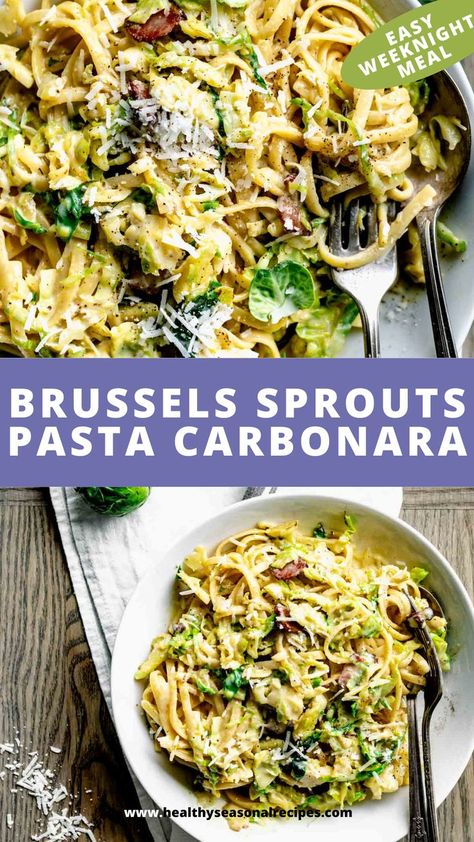 Brussels Sprouts Pasta Carbonara in a bowl. Easy Carbonara Sauce, Brussels Sprouts Pasta, Brussel Sprout Pasta, Creamy Brussels Sprouts, Brussel Sprout Recipe, Easy Carbonara, Sauteed Brussels Sprouts, Sprout Recipe, Bacon Pasta Recipes