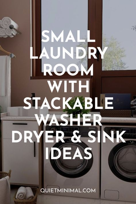 Small Laundry Room With Stackable Washer, Dryer And Sink Ideas - Quiet Minimal ��™ - Interior Design Inspiration & Ideas Washer Dryer And Sink, Laundry Room With Stackable, Laundry Room Stackable, Compact Laundry Room, Washer Dryer Laundry Room, Compact Washer And Dryer, Stackable Laundry, Laundry Room Decorating, Laundry Room Ideas Small Space