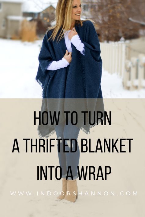 DIY Blanket Wrap Poncho - Indoor Shannon How To Make A Poncho, Wool Blanket Upcycle, Poncho Diy, Ruana Pattern, Poncho Pattern Sewing, Sewing Scarves, Diy Shawl, Diy Blanket, Blanket Cape