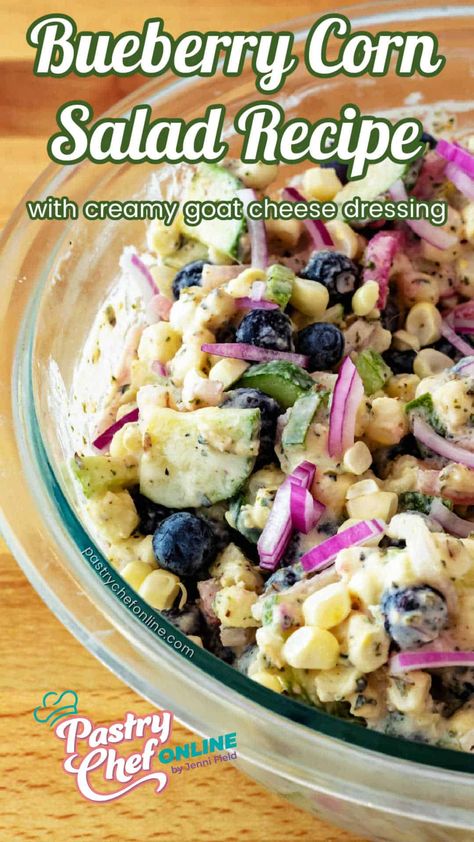 Pin image for blueberry corn salad showing a high angle shot into a glass bowl of the salad coated with creamy dressing. Text reads, "Blueberry Corn Salad Recipe with Creamy Goat Cheese Dressing." Egg Recipes Easy, Goat Cheese Dressing, Corn On The Cob Recipes, Strawberry Moscato, Butterfinger Recipes, Meat Pizza Recipes, Cob Recipes, Raisin Bread Recipe, Homemade Butterfingers