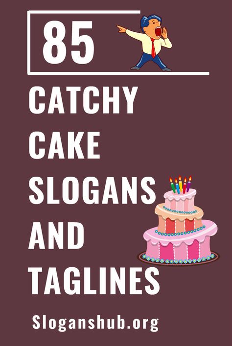 85 Catchy Cake Slogans and Taglines #slogans #taglines #cake #cakeSlogans Cake Slogans Bakeries, Cookie Shop Names Ideas, Bakery Tagline Ideas, Cake Marketing Ideas, Baker Names Ideas, Dessert Slogan, Cake Brand Name Ideas, Taglines Ideas Business Food, Bakery Quotes Business