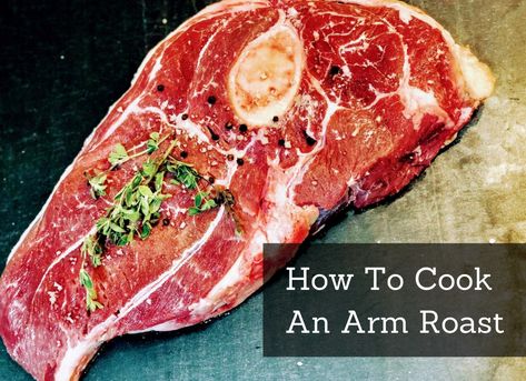 How To Cook An Arm Roast, Recipes For Arm Roast, Arm Chuck Roast Recipe, Beef Arm Roast Crockpot, Arm Roast Recipe, Beef Arm Roast Recipes In Oven, Crock Pot Arm Roast Recipes, Beef Arm Roast Recipes Instant Pot, Instant Pot Arm Roast