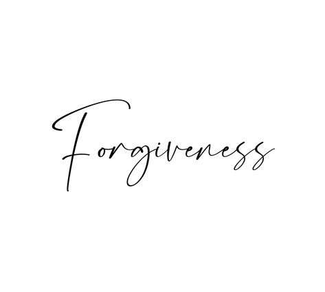 Forgiveness Calligraphy, Tattoo Forgiveness, Thoughts Calligraphy, Forgive Tattoo, Forgiveness Tattoo, Thank God Quotes, Letting Go Of Past, Vision Board Clip Art, Free Tattoo Fonts