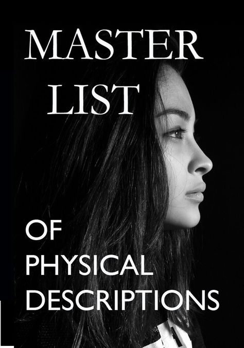 Write Characters, Writer Resources, Writing Traits, Writer Tips, Master List, Flash Fiction, Physical Features, Writing Characters, Writer Workshop