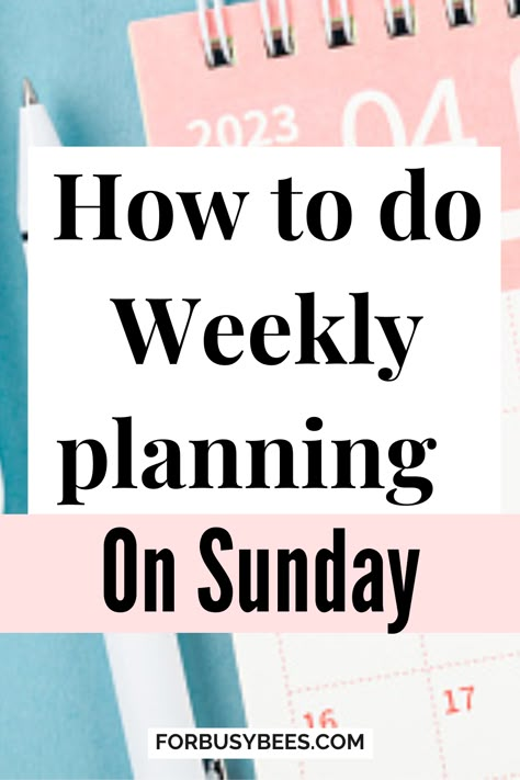 How to do Weekly Planning on Sunday Weekly To Do List Ideas, Time Organization, Do List Ideas, To Do List Ideas, Routine Weekly, Overcome Laziness, Sunday Planning, Weekly Tasks, Life Planner Organization