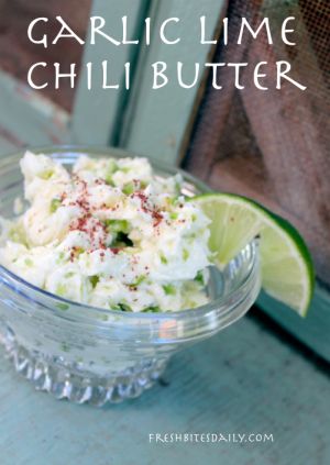 Garlic Butter with Chili and Lime – Fresh Bites Daily Chili Butter, Flavored Butters, Seasoned Butter, Lime Butter, Freezer Food, Flavored Butter, Food Critic, Sauces And Dressings, Chili Lime