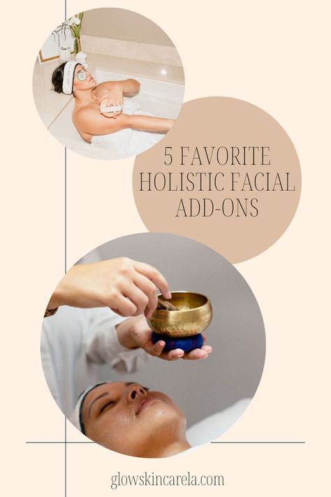 5 Holistic Facial Add-ons | Spa Service Menu Ideas Holistic Facial, Esthetician Inspiration, Facial Room, Esthetician Marketing, Spa Menu, Skin Care Business, Esthetician Room, Skin Aesthetics, Skin Care Spa