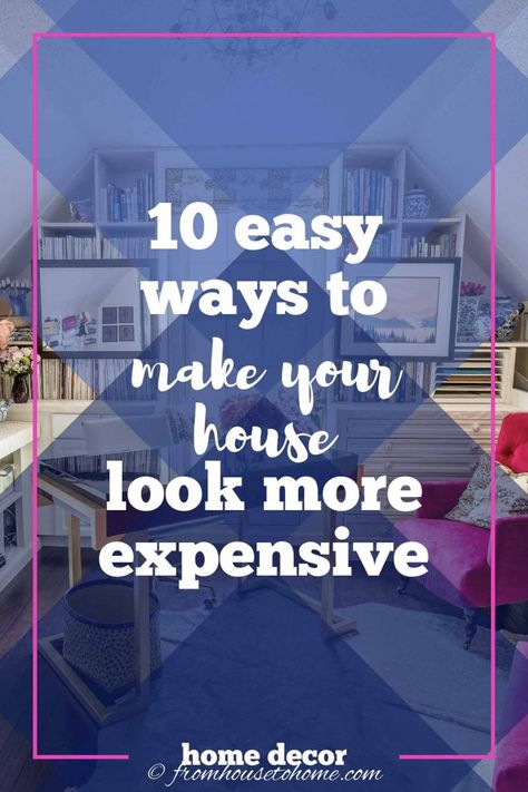 10 Easy Ways To Make Your House Look More Expensive | Interior Decorating Tips For The Home How To Make House Look More Expensive, Make House Look Expensive, How To Modernize Your Home, How To Make Your House Look Expensive, Expensive Houses Interior, How To Makw, Expensive Interior, Make Your Home Look Expensive, Interior Design Tips And Tricks