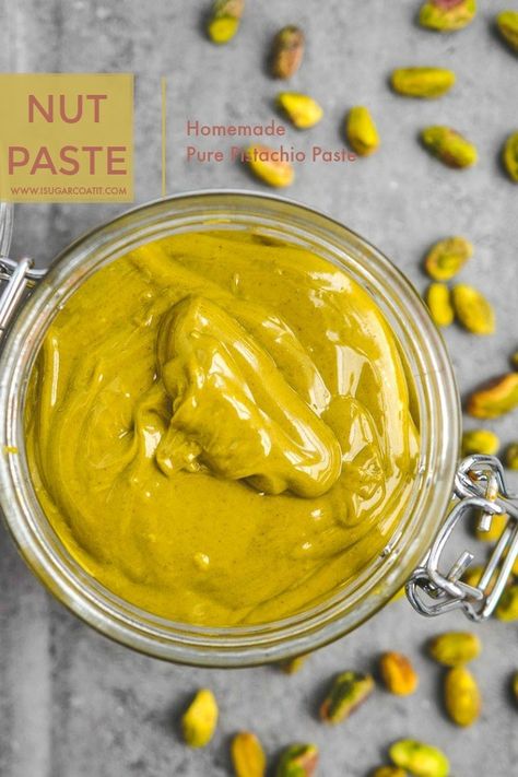 Homemade Pure Pistachio Paste - I Sugar Coat It Homemade Pistachio Paste, Pistachio Paste Recipe Desserts, How To Make Pistachio Paste, Pistachio Sauce Recipe, Pistachio Paste Recipe, Pistachio Pastry, Pistachio Sauce, Healthiest Nut Butter, Pistachio Paste