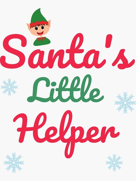 "Santa's Little Helper" Sticker for Sale by BadMoves | Redbubble Santa's Little Helper, Christmas Season, Christmas Seasons, The Christmas, Some Fun, For Sale, Christmas, Gifts