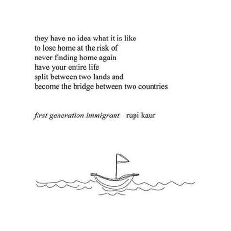 On immigration. Refugee Quotes, Leaving Home Quotes, Immigration Quotes, Studies Motivation, Milk And Honey Quotes, Honey Quotes, Rupi Kaur Quotes, Character Moodboard, Train Crash