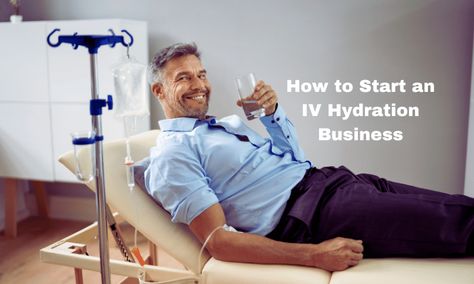 Hydration Hustle: How to Start an IV Hydration Business Iv Hydration Therapy Business Plan, Iv Hydration Therapy Business, Iv Clinic, Iv Therapy Business, Iv Business, Iv Hydration Business, Goal 2025, Manifesting Business, Iv Bar