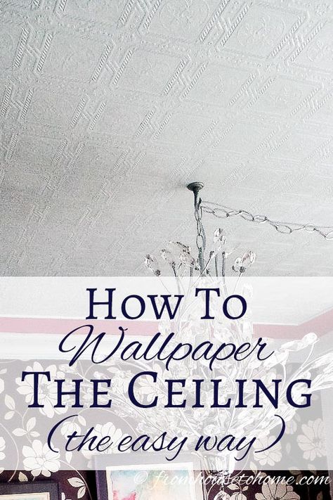 Step-by-step instructions for how to wallpaper the ceiling (the easy way!) that will simplify the process and enhance your room. How To Wallpaper, Decorative Ceiling Panels, Ceiling Paper, Ceiling Finishes, Ceiling Texture, Wallpaper Ceiling, Popcorn Ceiling, Diy Ceiling, Flat Paint