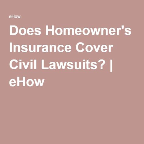 Does Homeowner's Insurance Cover Civil Lawsuits? | eHow Civil Lawsuit, Homeowners Insurance, Insurance Policy, In Law Suite, Home Insurance, Insurance, The House, Amigurumi