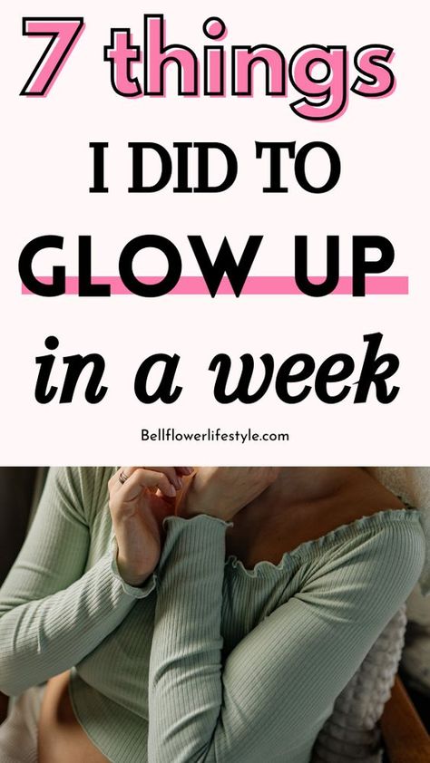 7 things I did to glow up in a week | Here is the ultimate one week glow challenge that will improve your health | 7 day glow up challenge | how to glow up in a week | glow up tips | glow up routine | glow up checklist | that girl routine | self improvement tips | habits : good healthy and life changing 7 Days Glow Up, Women Glow Up Tips, 1 Day Glow Up Checklist, How To Be Unrecognizable In A Week, How To Glow Up In 7 Days, Daily Glow Up Checklist, 1 Week Challenge Self Care, 5 Day Glow Up, 10 Day Glow Up Challenge