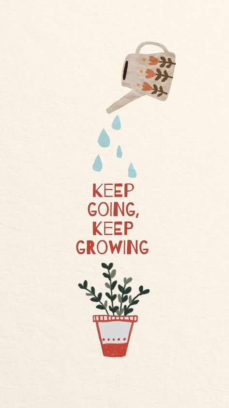 Plant love quote iPhone wallpaper, keep going keep growing illustration | premium image by rawpixel.com / Tang Keep Going Keep Growing, Iphone Wallpaper Quotes, Growing Quotes, Inspirational Quotes Background, Positive Quotes Wallpaper, Positive Wallpapers, Inspirational Quotes Wallpapers, Motivational Quotes Wallpaper, Keep Growing