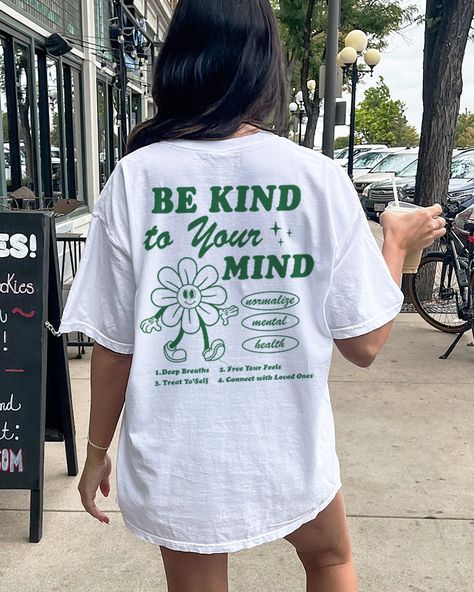 T Shirt With Messages, Etsy T Shirts Design, One Color Tshirt Designs, T Shirt Back Print Design, Self Love Tshirts, Positive Shirts Graphic Tees, Tshirt Design For Mental Health, Mental Health T Shirt Design, Cool T-shirt